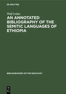 Leslau |  An annotated Bibliography of the Semitic languages of Ethiopia | Buch |  Sack Fachmedien