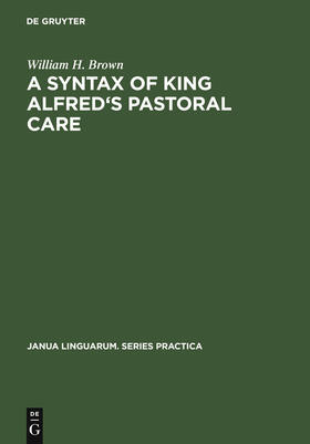 Brown |  A Syntax of King Alfred's Pastoral care | Buch |  Sack Fachmedien