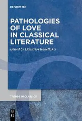 Kanellakis |  Pathologies of Love in Classical Literature | Buch |  Sack Fachmedien