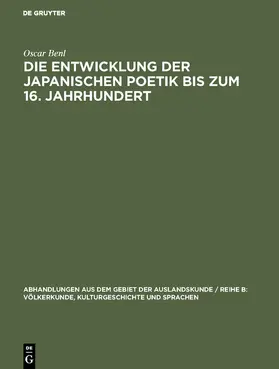 Benl |  Die Entwicklung der japanischen Poetik bis zum 16. Jahrhundert | Buch |  Sack Fachmedien