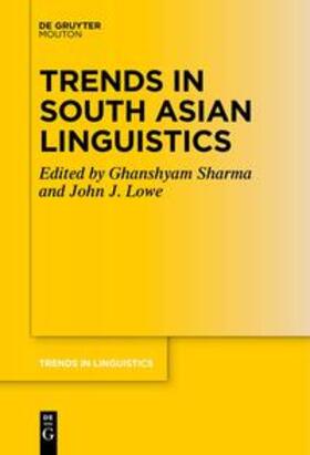 Lowe / Sharma |  Trends in South Asian Linguistics | Buch |  Sack Fachmedien