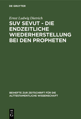 Dietrich |  Suv sevut - die endzeitliche Wiederherstellung bei den Propheten | Buch |  Sack Fachmedien