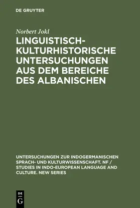 Jokl |  Linguistisch-kulturhistorische Untersuchungen aus dem Bereiche des Albanischen | Buch |  Sack Fachmedien