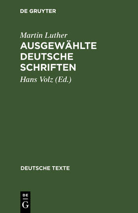 Luther / Volz |  Ausgewählte deutsche Schriften | Buch |  Sack Fachmedien