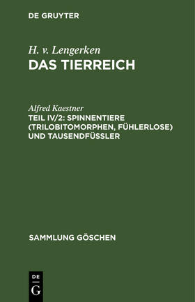 Kaestner |  Spinnentiere (Trilobitomorphen, Fühlerlose) und Tausendfüßler | Buch |  Sack Fachmedien