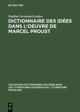 Newman-Gordon |  Dictionnaire des idées dans l'oeuvre de Marcel Proust | Buch |  Sack Fachmedien