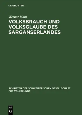 Manz |  Volksbrauch und Volksglaube des Sarganserlandes | Buch |  Sack Fachmedien