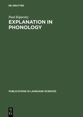 Kiparsky |  Explanation in Phonology | Buch |  Sack Fachmedien
