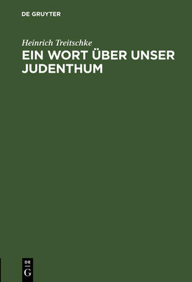 Treitschke |  Ein Wort über unser Judenthum | Buch |  Sack Fachmedien