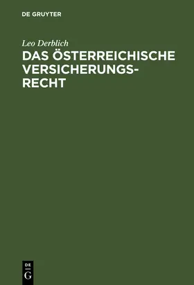 Derblich |  Das österreichische Versicherungsrecht | Buch |  Sack Fachmedien