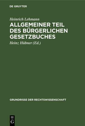 Lehmann / Hübner |  Allgemeiner Teil des Bürgerlichen Gesetzbuches | Buch |  Sack Fachmedien