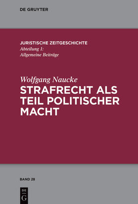 Naucke |  Strafrecht als Teil politischer Macht | eBook | Sack Fachmedien