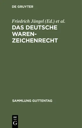 Freund / Jüngel |  Das deutsche Warenzeichenrecht | Buch |  Sack Fachmedien