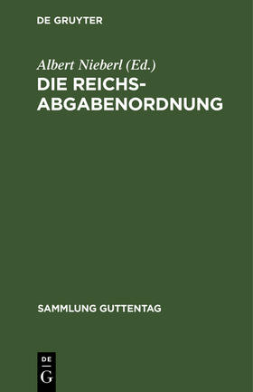 Nieberl |  Die Reichsabgabenordnung | Buch |  Sack Fachmedien