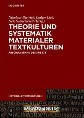 Dietrich / Lieb / Schneidereit |  Theorie und Systematik materialer Textkulturen | eBook | Sack Fachmedien