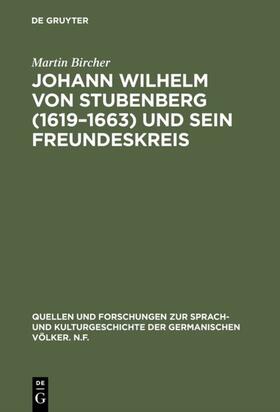 Bircher |  Johann Wilhelm von Stubenberg (1619¿1663) und sein Freundeskreis | Buch |  Sack Fachmedien