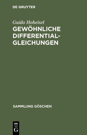 Hoheisel |  Gewöhnliche Differentialgleichungen | Buch |  Sack Fachmedien