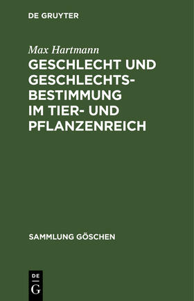 Hartmann |  Geschlecht und Geschlechtsbestimmung im Tier- und Pflanzenreich | Buch |  Sack Fachmedien
