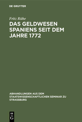 Rühe |  Das Geldwesen Spaniens seit dem Jahre 1772 | Buch |  Sack Fachmedien