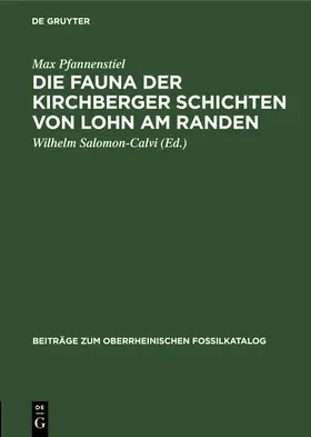 Pfannenstiel / Salomon-Calvi |  Die Fauna der Kirchberger Schichten von Lohn am Randen | Buch |  Sack Fachmedien