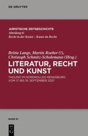Lange / Roeber / Schmitz-Scholemann |  Literatur, Recht und Kunst | eBook | Sack Fachmedien