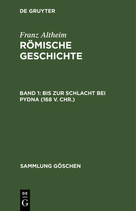 Altheim |  Bis zur Schlacht bei Pydna (168 v. Chr.) | Buch |  Sack Fachmedien