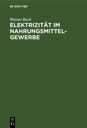 Buch |  Elektrizität im Nahrungsmittel-Gewerbe | Buch |  Sack Fachmedien