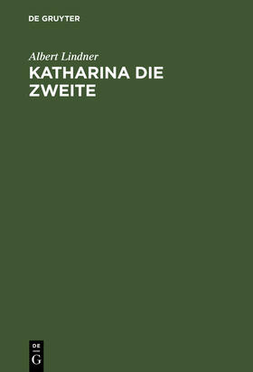 Lindner |  Katharina die Zweite | Buch |  Sack Fachmedien