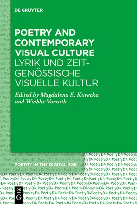 Korecka / Vorrath |  Poetry and Contemporary Visual Culture / Lyrik und zeitgenössische Visuelle Kultur | eBook | Sack Fachmedien