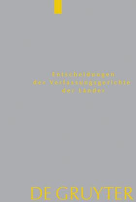  Entscheidungen der Verfassungsgerichte der Länder (LVerfGE). Band 34: Baden-Württemberg, Berlin, Brandenburg, Bremen, Hamburg, Hessen, Mecklenburg-Vorpommern, Niedersachsen, Saarland, Sachsen, Sachsen-Anhalt, Schleswig-Holstein, Thüringen | eBook | Sack Fachmedien