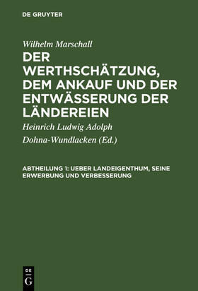 Marshall / Dohna-Wundlacken |  Ueber Landeigenthum, seine Erwerbung und Verbesserung | Buch |  Sack Fachmedien
