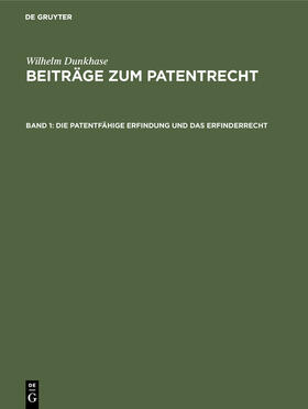 Dunkhase |  Die patentfähige Erfindung und das Erfinderrecht | Buch |  Sack Fachmedien