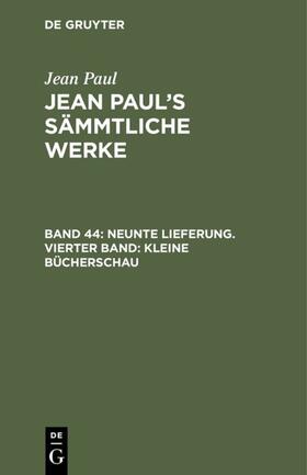 Paul |  Neunte Lieferung. Vierter Band: Kleine Bücherschau | Buch |  Sack Fachmedien