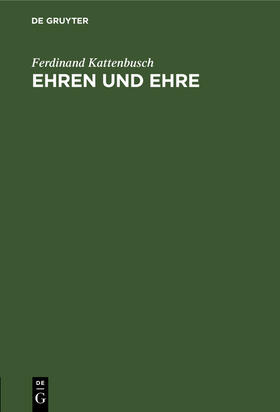 Kattenbusch |  Ehren und Ehre | Buch |  Sack Fachmedien