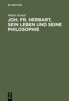 Kinkel |  Joh. Fr. Herbart, sein Leben und seine Philosophie | Buch |  Sack Fachmedien