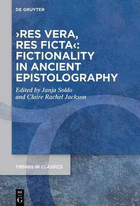 Soldo / Jackson |  ›res vera, res ficta‹: Fictionality in Ancient Epistolography | Buch |  Sack Fachmedien