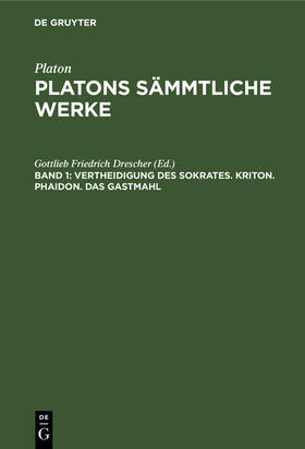 Drescher |  Vertheidigung des Sokrates. Kriton. Phaidon. Das Gastmahl | Buch |  Sack Fachmedien