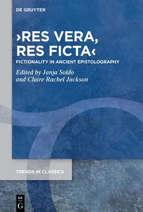 Soldo / Jackson |  ›res vera, res ficta‹: Fictionality in Ancient Epistolography | eBook | Sack Fachmedien