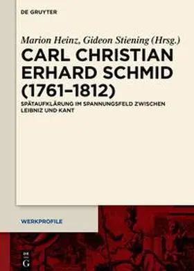 Heinz / Stiening |  Carl Christian Erhard Schmid (1761–1812) | eBook | Sack Fachmedien