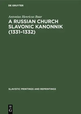 Baar |  A Russian Church Slavonic kanonnik (1331-1332) | Buch |  Sack Fachmedien