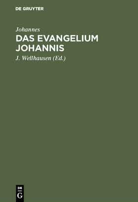 Johannes / Wellhausen |  Das Evangelium Johannis | Buch |  Sack Fachmedien