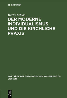 Schian |  Der moderne Individualismus und die kirchliche Praxis | Buch |  Sack Fachmedien