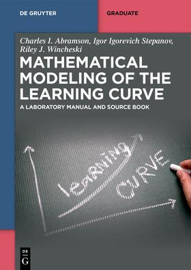 Abramson / Stepanov / Wincheski |  Mathematical Modeling of the Learning Curve | Buch |  Sack Fachmedien