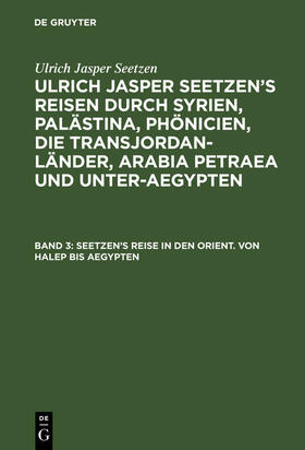 Seetzen / Staatsrath / Kruse |  Seetzen¿s Reise in den Orient. Von Halep bis Aegypten | Buch |  Sack Fachmedien