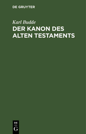 Budde |  Der Kanon des Alten Testaments | Buch |  Sack Fachmedien