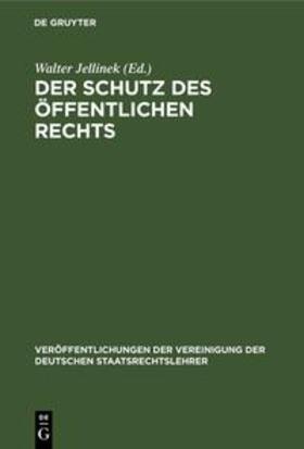 Jellinek |  Der Schutz des öffentlichen Rechts | Buch |  Sack Fachmedien