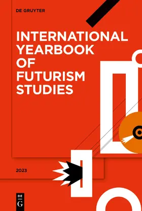 Berghaus / Colucci / Klähn |  International Yearbook of Futurism Studies. 2023 | eBook | Sack Fachmedien