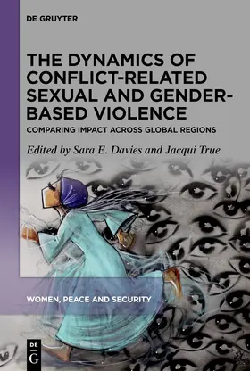 Davies / True / Riveros Morales | The Dynamics of Conflict-Related Sexual and Gender-Based Violence | Buch | 978-3-11-132063-2 | sack.de