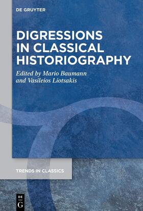 Baumann / Liotsakis |  Digressions in Classical Historiography | Buch |  Sack Fachmedien