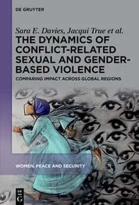 Davies / True / Riveros Morales |  The Dynamics of Conflict-Related Sexual and Gender-Based Violence | eBook | Sack Fachmedien